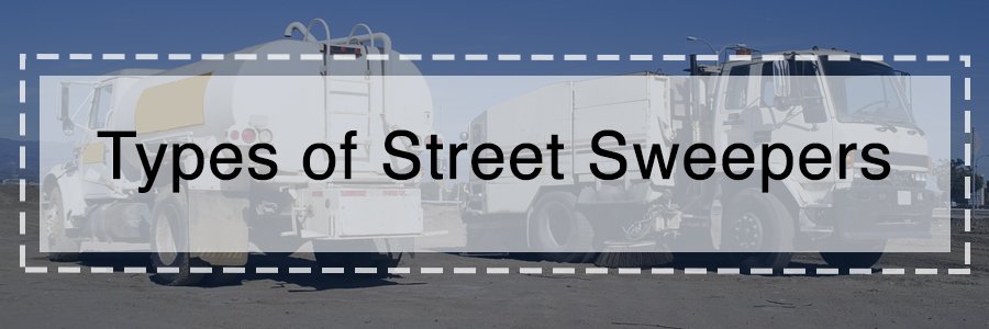Two street sweepers with overlaid text reading “Types of Street Sweepers” in black font.