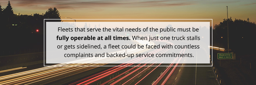 Fleets serving public needs must always be operable. One stalled truck can lead to complaints and service delays.